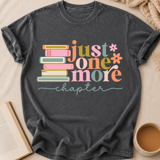 Just One More Chapter T-Shirt