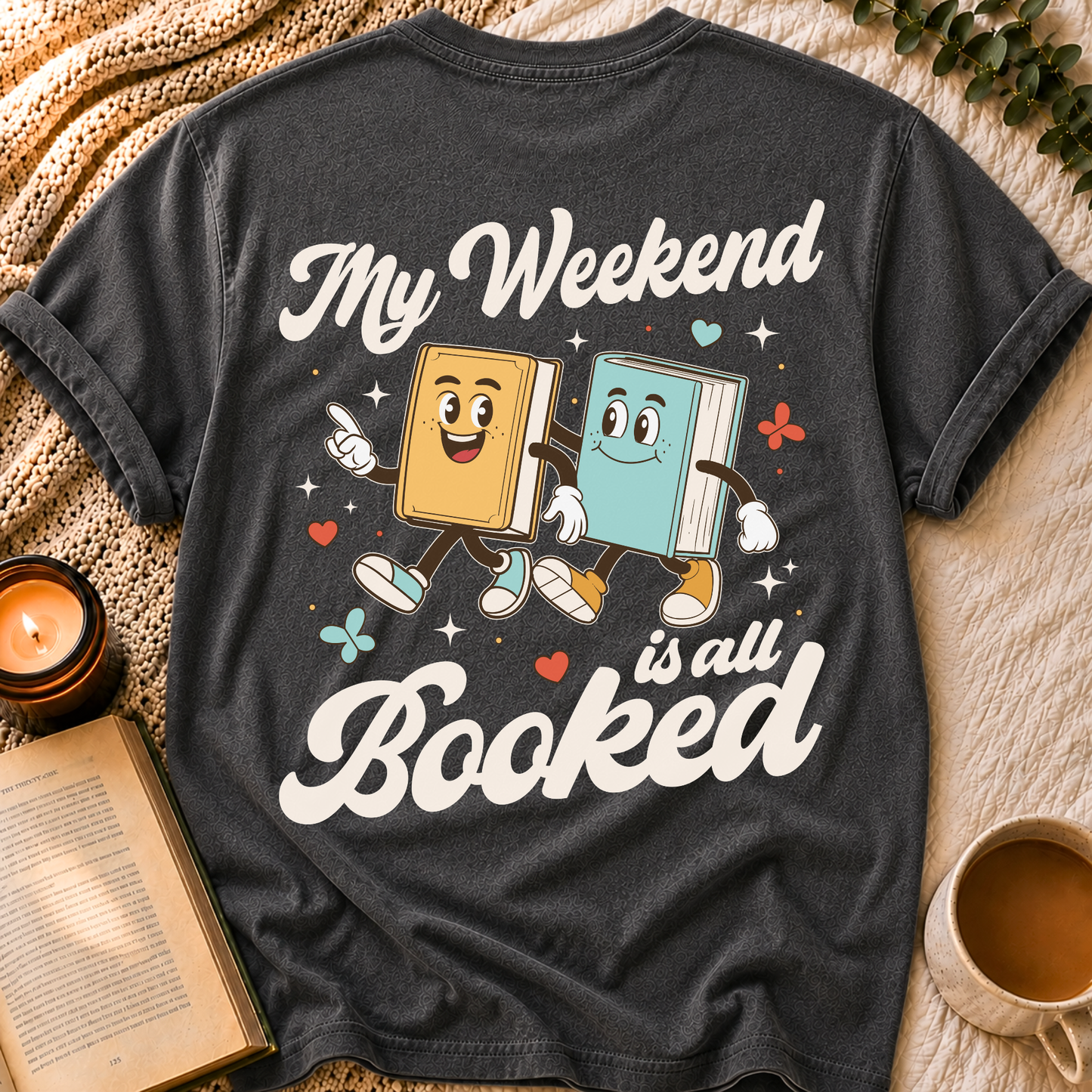 Weekend Is Booked T-Shirt